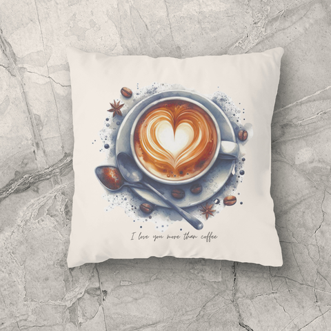 More Than Coffee Pillow Cover